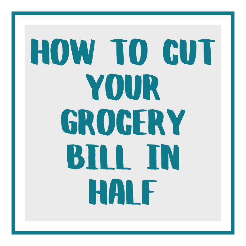 how to cut your grocery bill in half